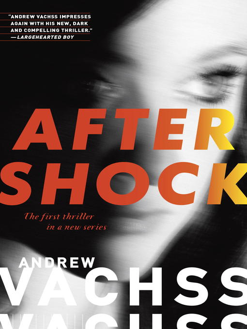 Title details for Aftershock by Andrew Vachss - Available